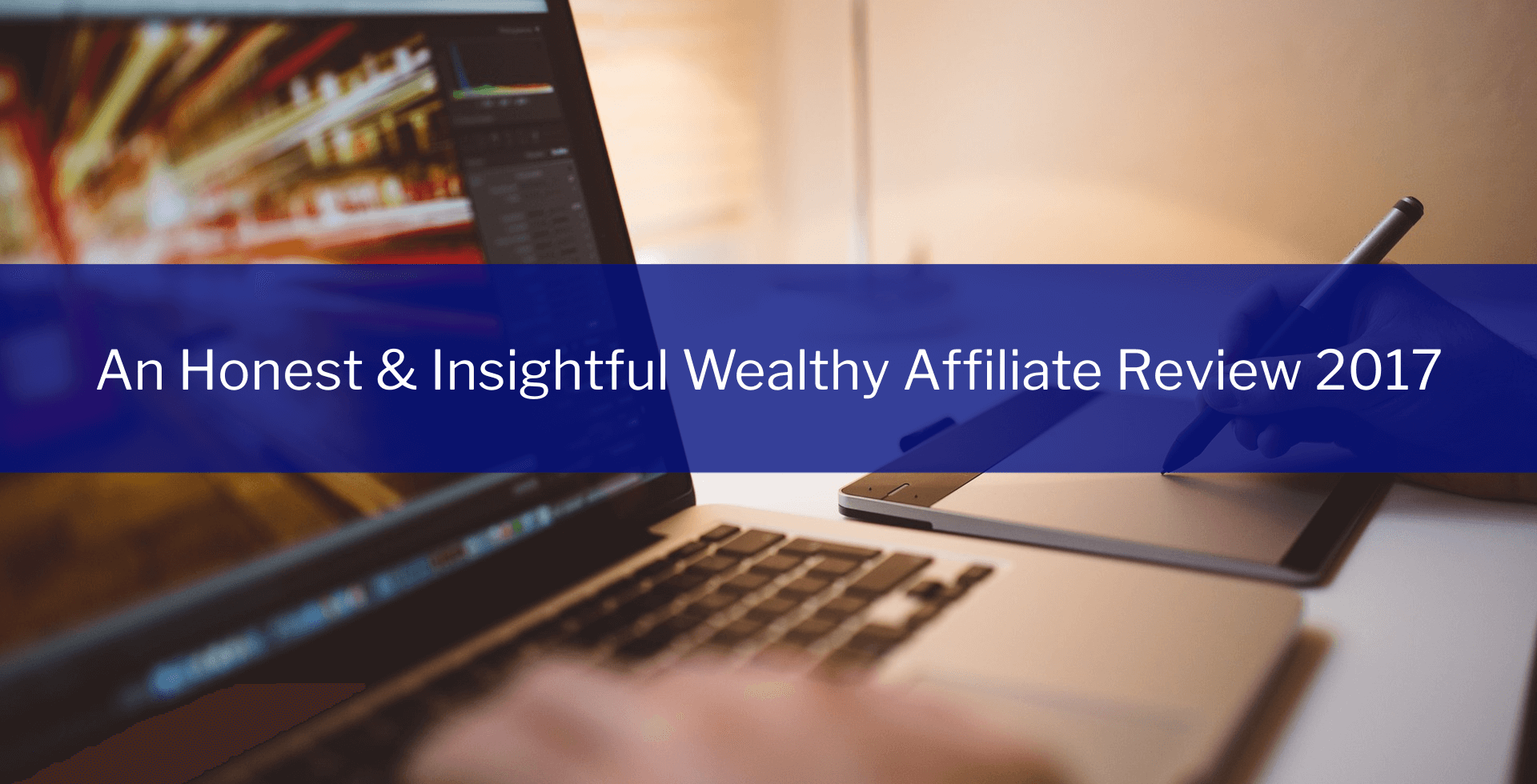 A Wealthy Affiliate Review 2017