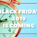 Black Friday 2019 is Coming