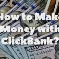 How To Make Money with ClickBank?