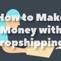 How to Make Money with Dropshipping