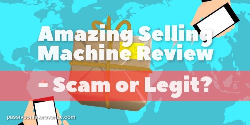 Amazing Selling Machine Review - Scam or Legit?