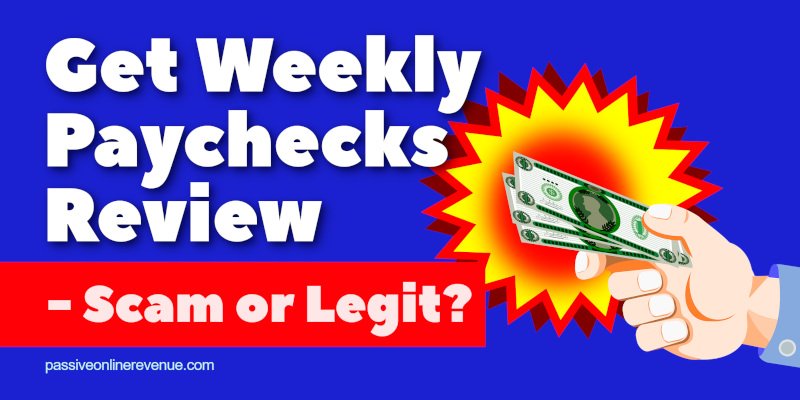 Get Weekly Paychecks Review - Scam or Legit?