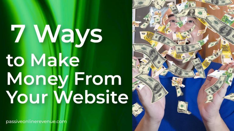 7 Ways to Make Money From Your Website