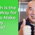 Which is the Best Way For You to Make Money Online?