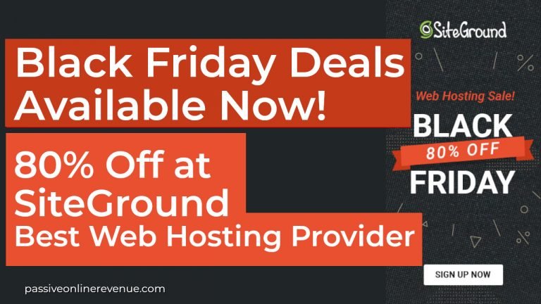 Black Friday Deals Available Now! 80% Off at SiteGround, the Best Web Hosting Provider