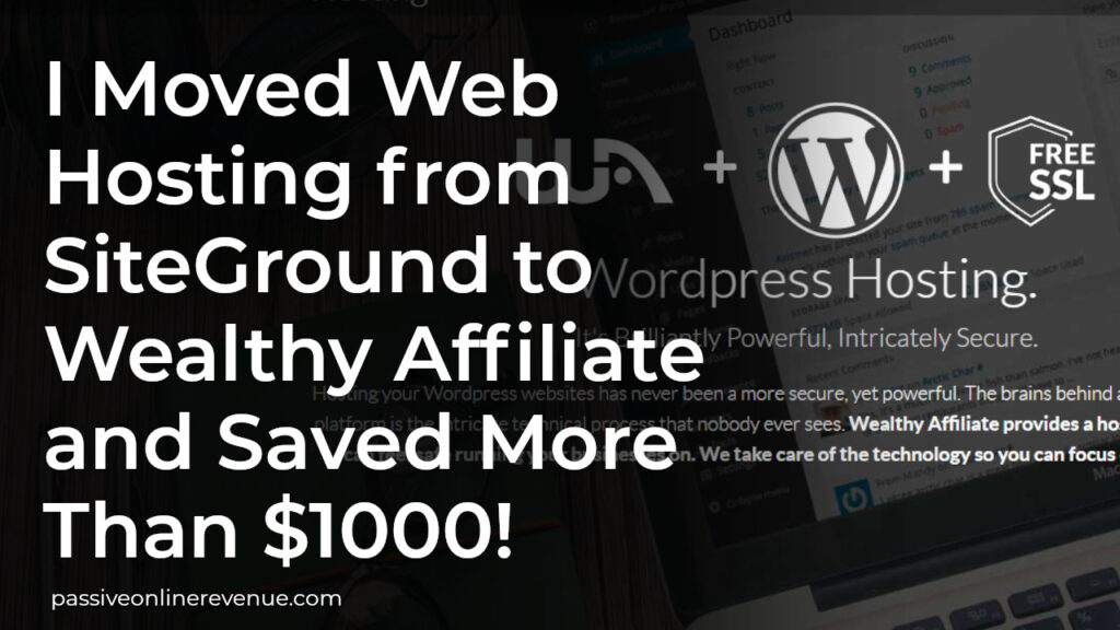 I Moved Web Hosting from SiteGround to Wealthy Affiliate and Saved More Than $1000!
