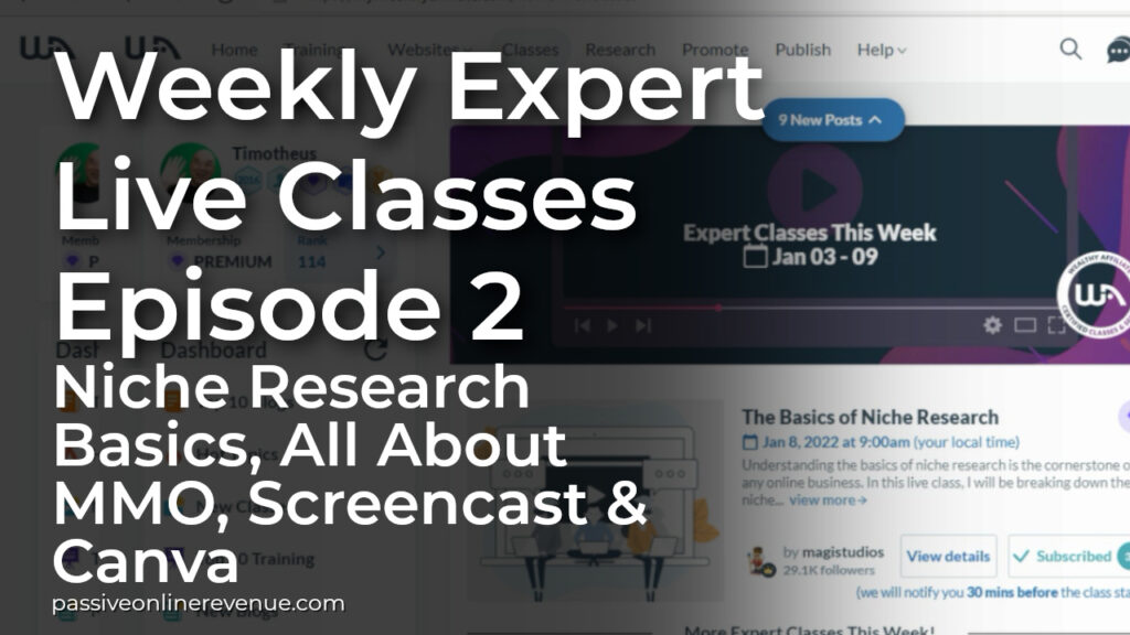 Weekly Expert Live Classes - Episode 2 - Niche Research Basics, All About MMO, Screencast & Canva