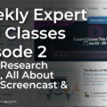 Weekly Expert Live Classes - Episode 2 - Niche Research Basics, All About MMO, Screencast & Canva