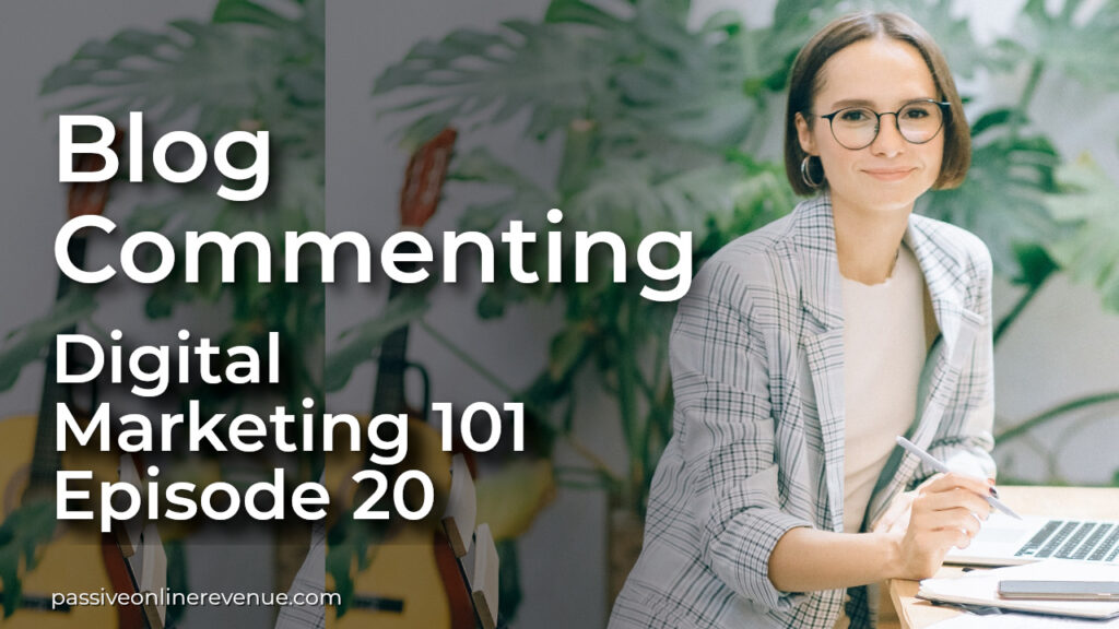 Off Page SEO Techniques That Work - Blog Commenting - Episode 20 - Digital Marketing 101