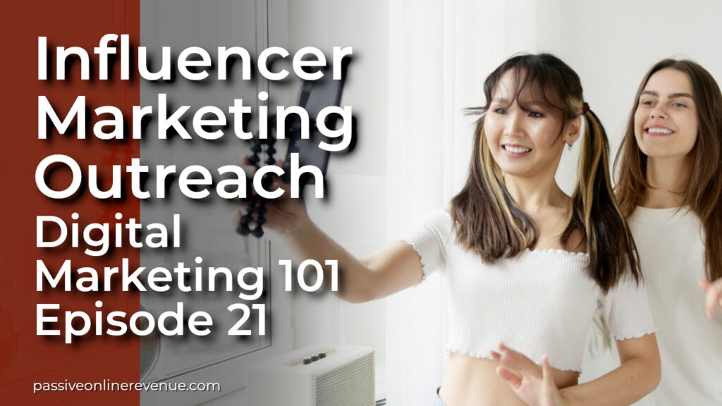 Off Page SEO Techniques That Work - Influencer Marketing Outreach - Episode 21 - Digital Marketing 101